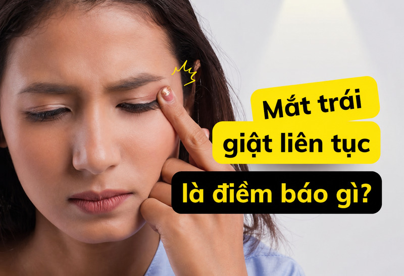 Mắt trái giật có thể được hiểu theo quan niệm dân gian, nhưng cũng liên quan đến sức khỏe và thói quen sinh hoạt. 